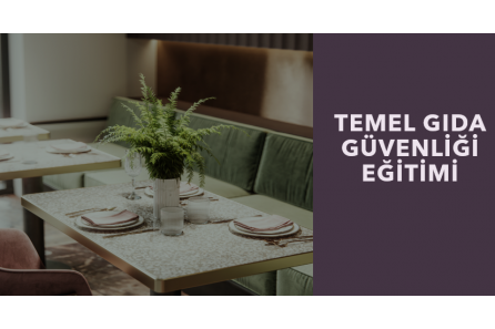 Temel Gıda Güvenliği Eğitimi